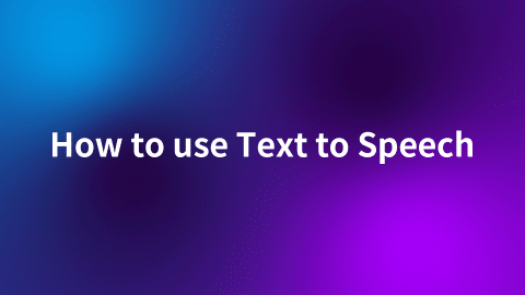 Tutorial of using Text to Speech